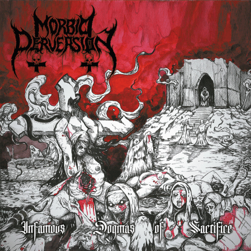 Morbid Perversion : Infamous Dogmas of Sacrifice